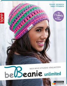 be Beanie! Unlimited: Noch mehr stylische Häkelmützen