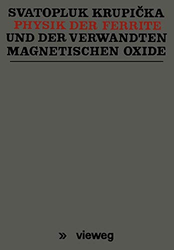 Physik der Ferrite und der verwandten magnetischen Oxide