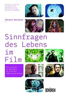 Sinnfragen des Lebens im Film.: Ein Lexikon zu Religion im Film mit 1500 Kurzkritiken