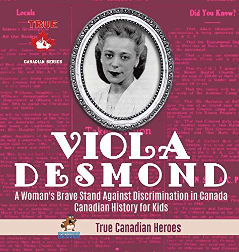 Beaver Viola Desmond - A Woman's Brave Stand Against Discrimination In Canada | Canadian History For Kids | True Canadian Heroes