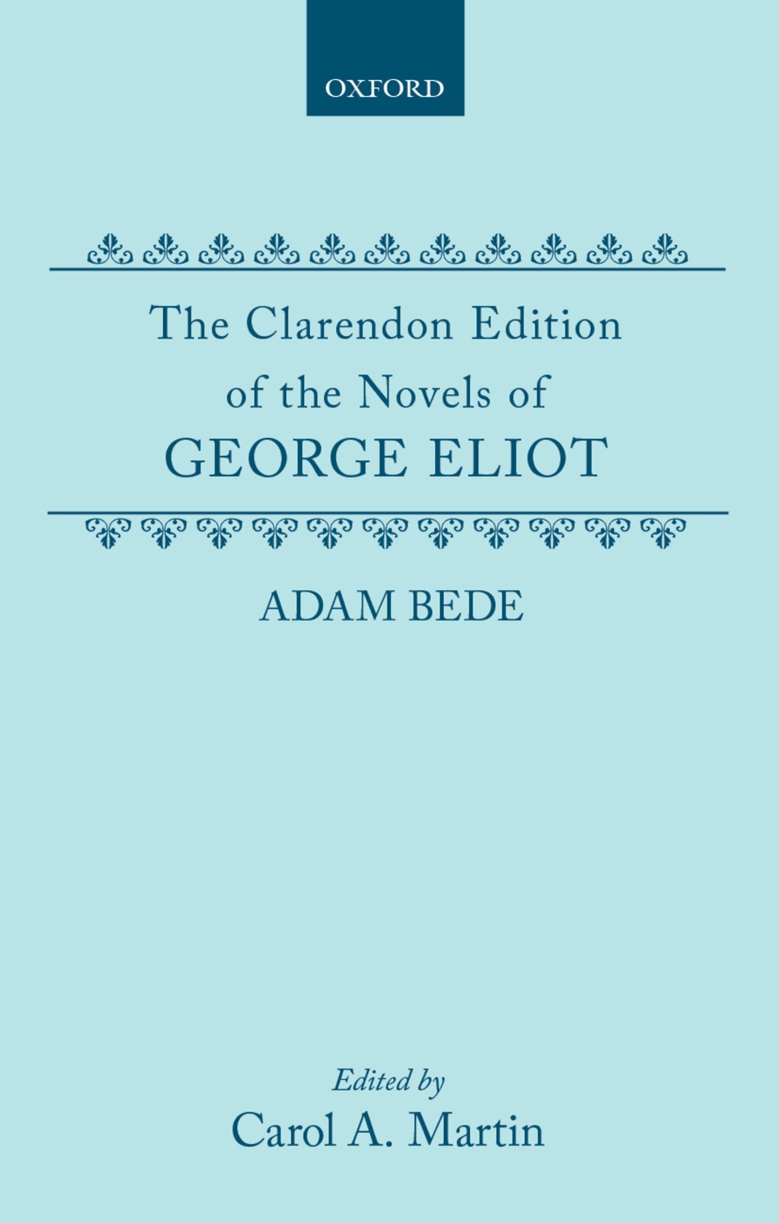 Adam Bede (CLARENDON EDITION OF THE NOVELS OF GEORGE ELIOT)