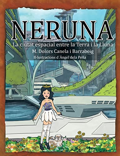 Neruna: La ciutat espaial entre la Terra i la Lluna
