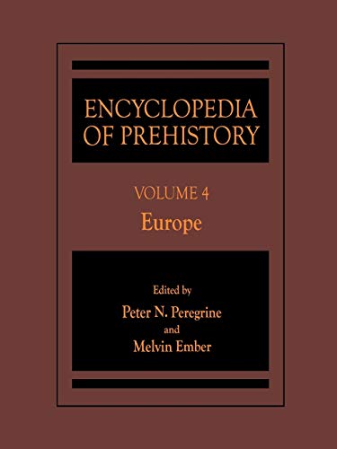 Encyclopedia of Prehistory: Europe: Volume 4: Europe