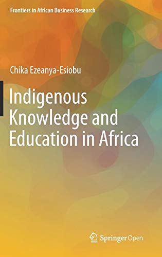 Indigenous Knowledge and Education in Africa (Frontiers in African Business Research)