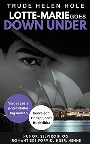 Lotte-Marie goes Down Under (En Lotte-Marie Roman - Norges Morsomste Bøoslash;ker)