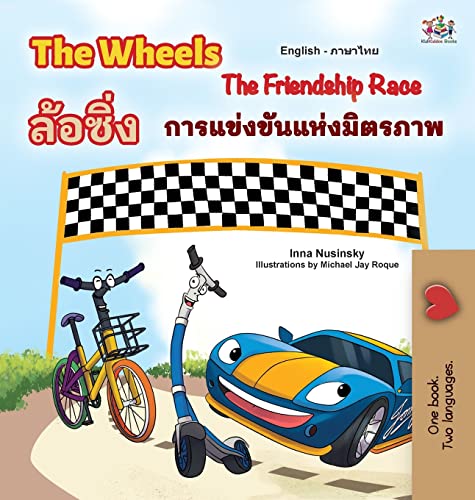 The Wheels The Friendship Race (English Thai Bilingual Children's Book) (English Thai Bilingual Collection)
