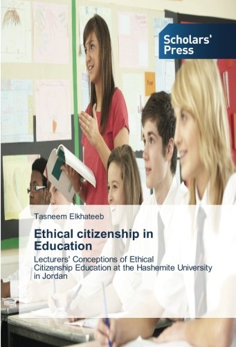 Ethical citizenship in Education: Lecturers' Conceptions of Ethical Citizenship Education at the Hashemite University in Jordan