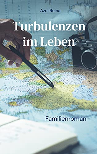 Turbulenzen im Leben: Familienroman