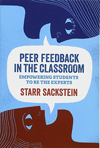 Peer Feedback in the Classroom: Empowering Students to Be the Experts