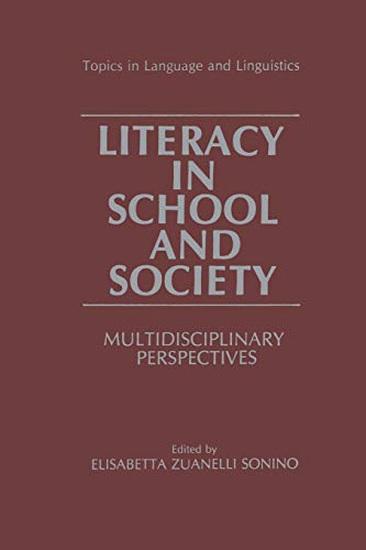 Literacy in School and Society: Multidisciplinary Perspectives (Topics In Language And Linguistics)