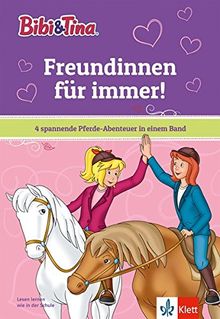 Bibi & Tina: Freundinnen für immer!: 4 spannende Pferde-Abenteuer in einem Band (Lesen lernen mit Bibi & Tina)