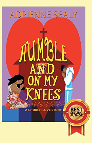 Humble and On My Knees: A Church Love Story