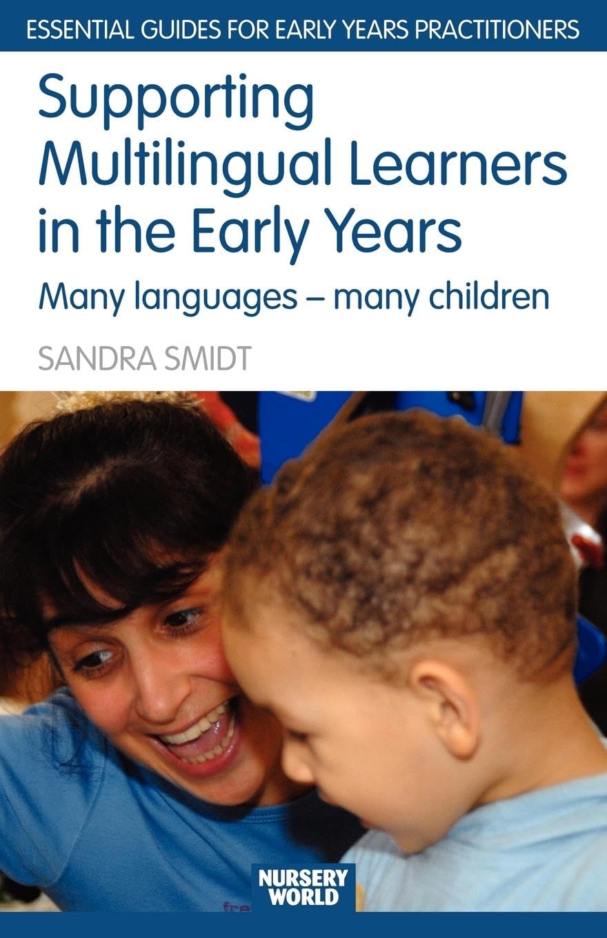Supporting Multilingual Learners in the Early Years: Many Languages - Many Children (Essential Guides for Early Years Practitioners)