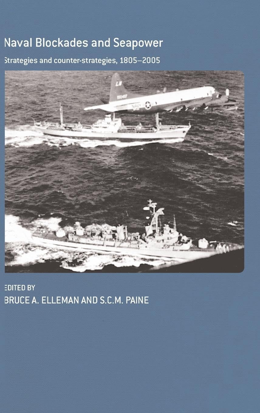 unbekannt Naval Blockades And Seapower, Strategies And Counter-Strategies, 1805-2005 (Cass Series, Naval Policy And History, 34, Band 34)