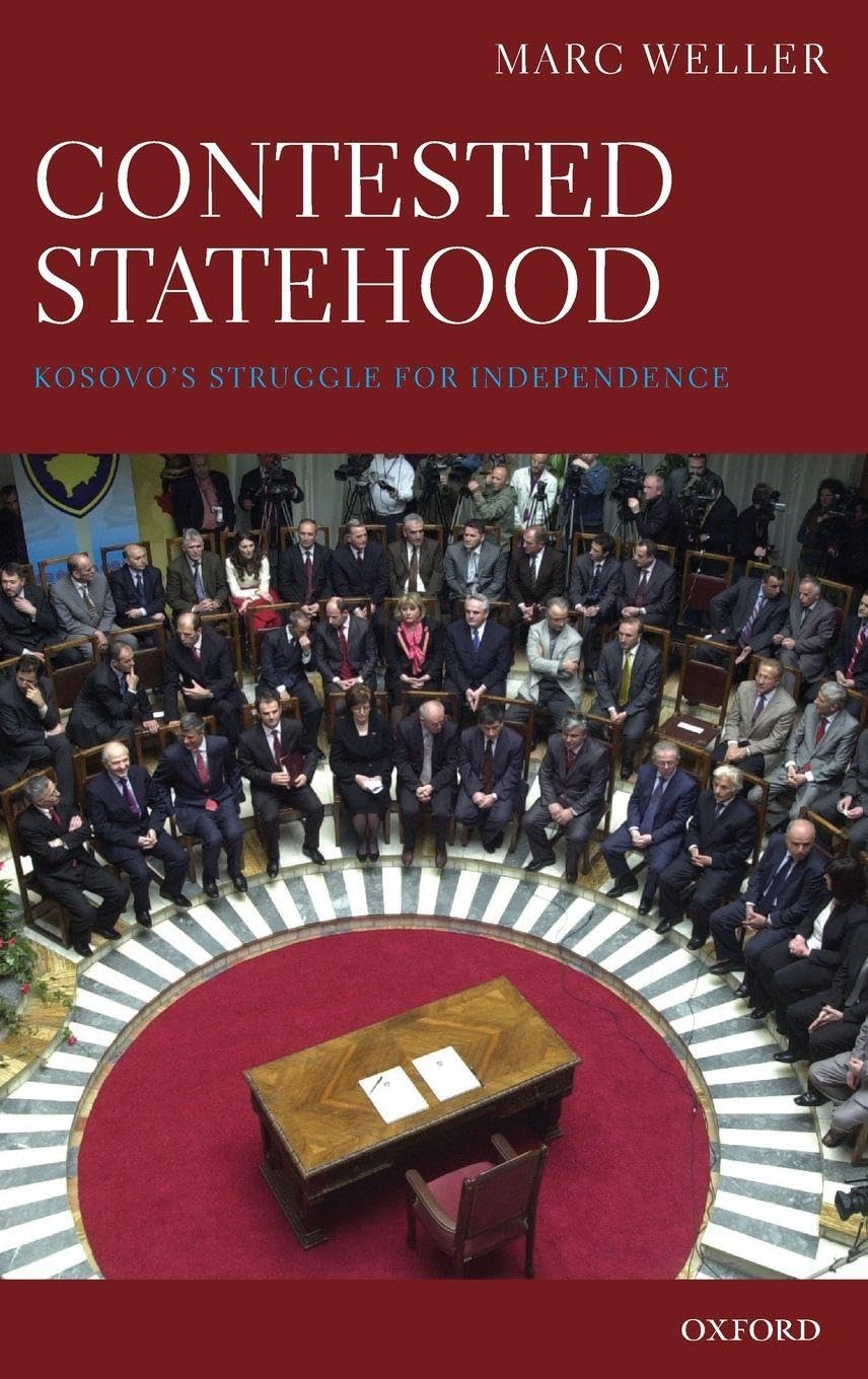 CONTESTED STATEHOOD C: Kosovo's Struggle for Independence