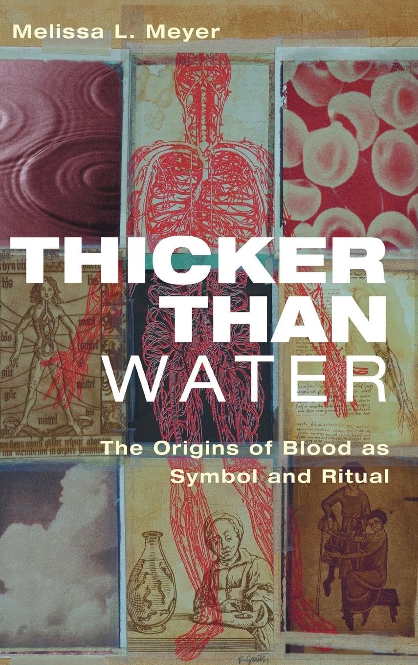 Thicker Than Water: The Origins of Blood as Symbol and Ritual