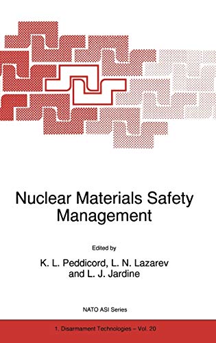 Nuclear Materials Safety Management (NATO Science Partnership Subseries: 1, 20, Band 20)