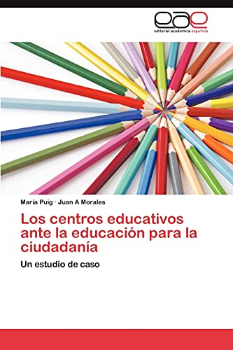Los centros educativos ante la educación para la ciudadanía: Un estudio de caso