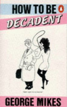 How to be Decadent