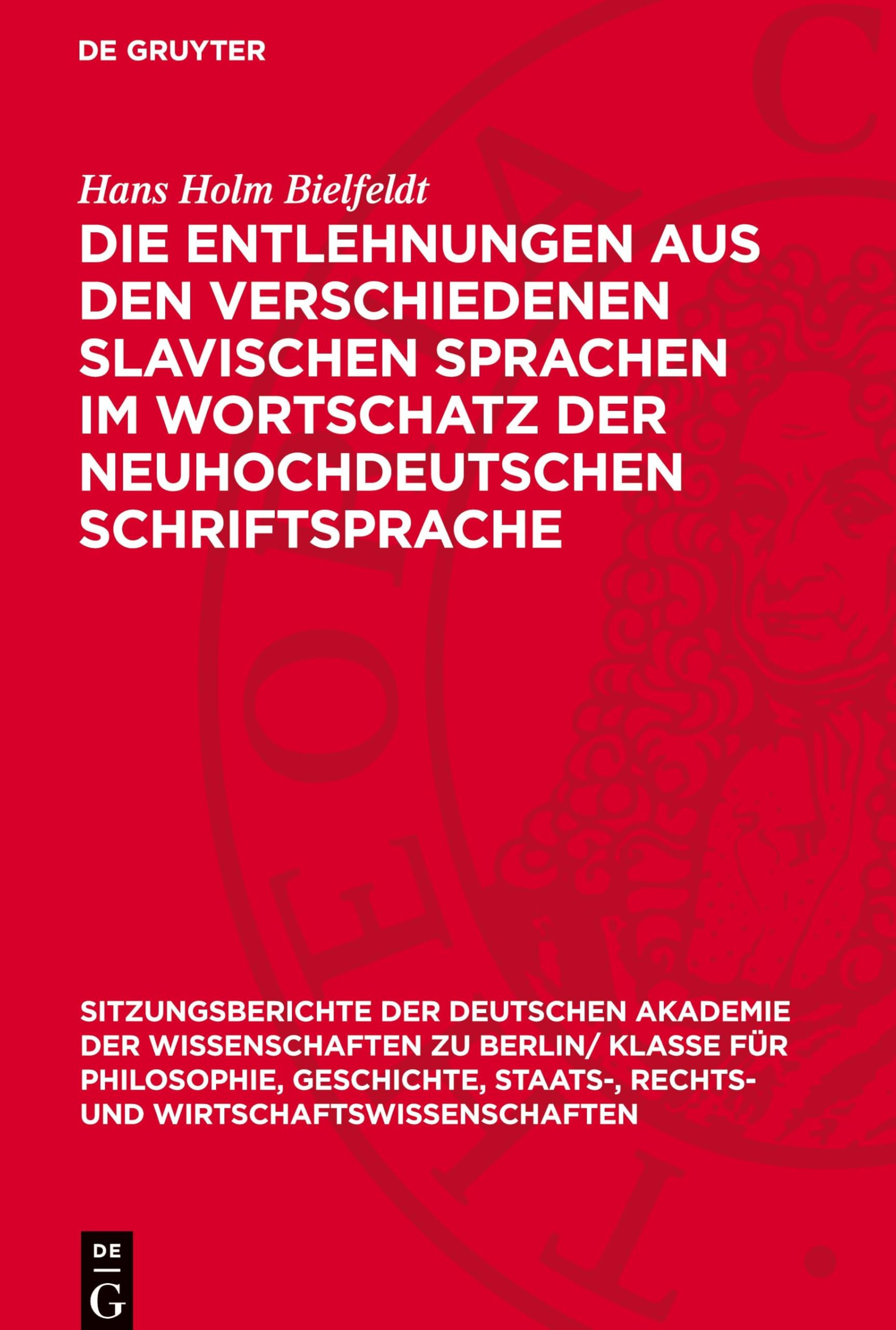 Die Entlehnungen aus den verschiedenen slavischen Sprachen im Wortschatz der neuhochdeutschen Schriftsprache (Sitzungsberichte der Deutschen Akademie ... und Wirtschaftswissenschaften, 1965,1)