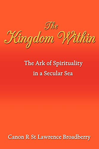 The Kingdom Within: The Ark of Spirituality in a Secular Sea
