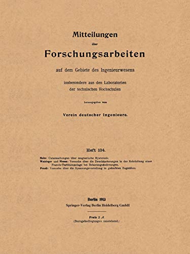 Mitteilungen über Forschungsarbeiten: auf dem Gebiete des Ingenieurwesens (Forschungsarbeiten auf dem Gebiete des Ingenieurwesens, 134, Band 134)