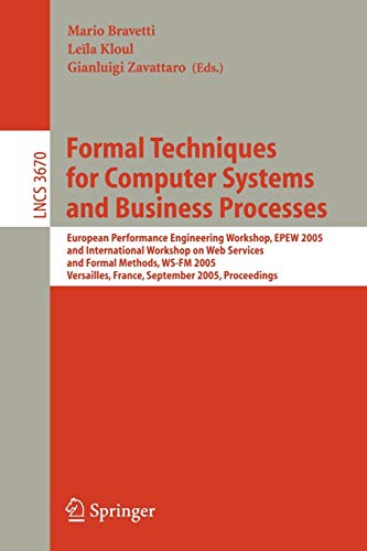 Formal Techniques for Computer Systems and Business Processes: European Performance Engineering Workshop, EPEW 2005 and International Workshop on Web ... Notes in Computer Science, 3670, Band 3670)