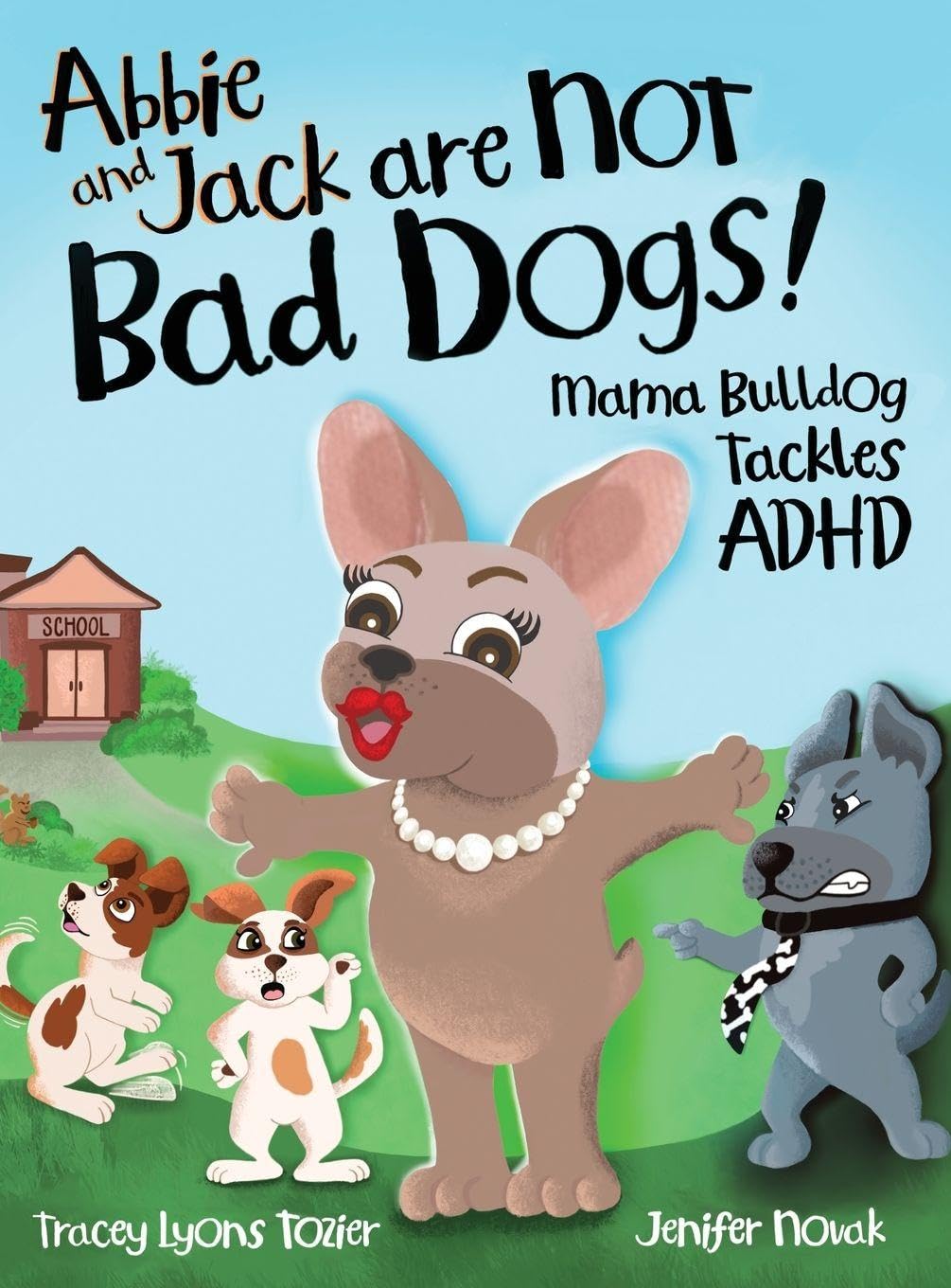Abbie and Jack Are NOT Bad Dogs