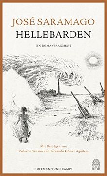 Hellebarden: Ein Romanfragment. Mit Beiträgen von Roberto Saviano und Fernando Gómez Aguilera und Zeichnungen von Günter Grass