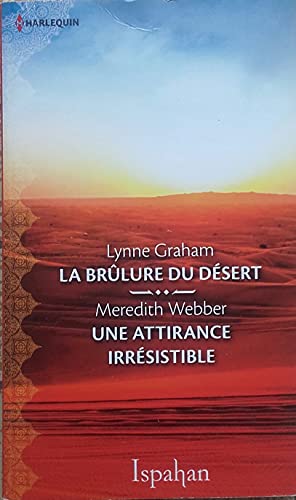 La Brûlure Du Désert / Une Attirance Irrésistible.