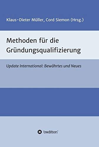 Methoden für die Gründungsqualifizierung: Upadte International: Bewährtes und Neues