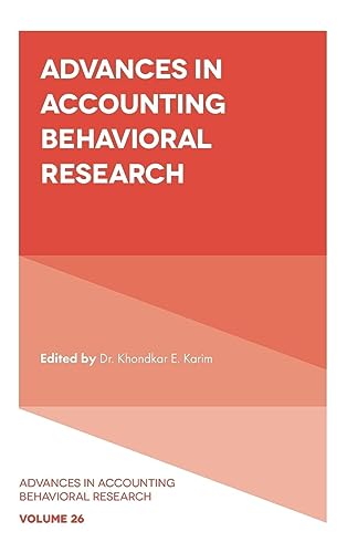 Advances in Accounting Behavioral Research (Advances in Accounting Behavioral Research, 26)