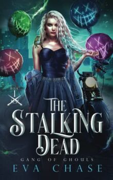 The Stalking Dead (Gang of Ghouls, Band 1)