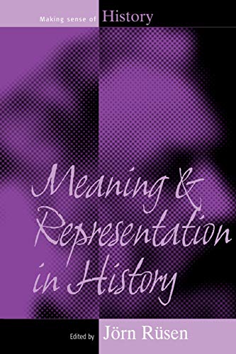 Meaning and Representation in History (Making Sense of History, Band 7)