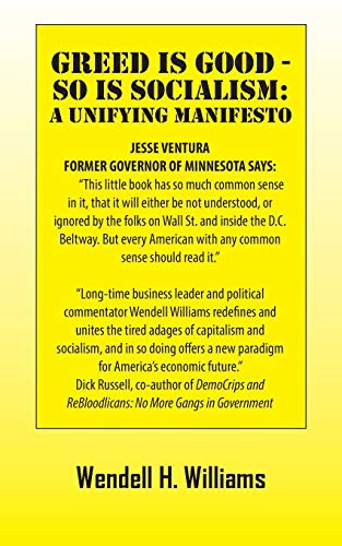 Greed Is Good - So Is Socialism: A Unifying Manifesto
