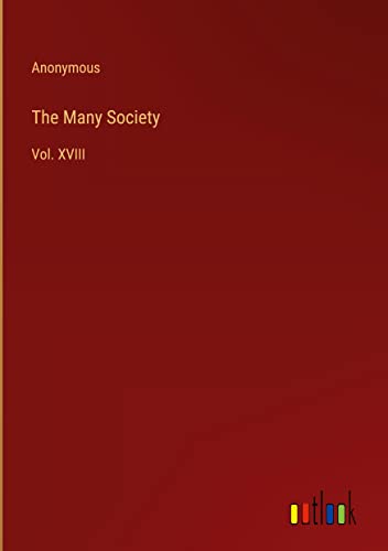 The Many Society: Vol. XVIII