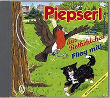 Piepserl das Rotkehlchen: Flieg mit!