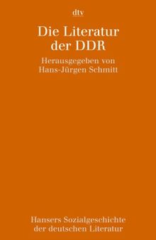 Hansers Sozialgeschichte der deutschen Literatur vom 16. Jahrhundert bis zur Gegenwart: Die Literatur der DDR