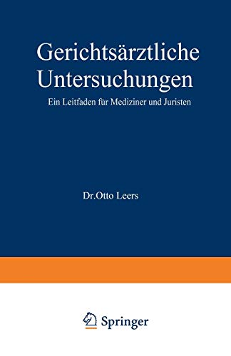 Gerichtsärztliche Untersuchungen: Ein Leitfaden für Mediziner und Juristen