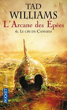 L'arcane des épées. Vol. 6. Le cri de Camaris