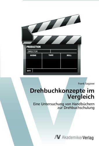Drehbuchkonzepte im Vergleich: Eine Untersuchung von Handbüchern zur Drehbuchschulung
