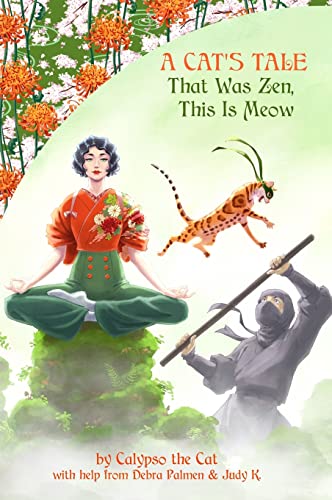 A Cat's Tale: That was Zen, This is Meow