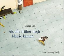 Als alle früher nach Hause kamen
