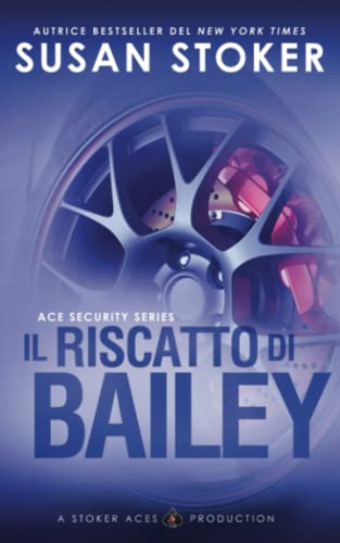 Il riscatto di Bailey (Ace Security, Band 3)