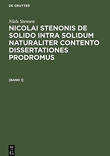 Nicolai Stenonis De solido intra solidum naturaliter contento dissertationes prodromus, [Band 1], Nicolai Stenonis De solido intra solidum naturaliter contento dissertationes prodromus [Band 1]