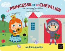 Une aventure de Tom et Ninon. La princesse et le chevalier