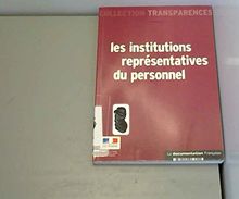 Les institutions représentatives du personnel