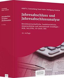 Jahresabschluss und Jahresabschlussanalyse: Betriebswirtschaftliche, handelsrechtliche, steuerrechtliche und internationale Grundlagen - HGB, IAS/IFRS, US-GAAP, DRS