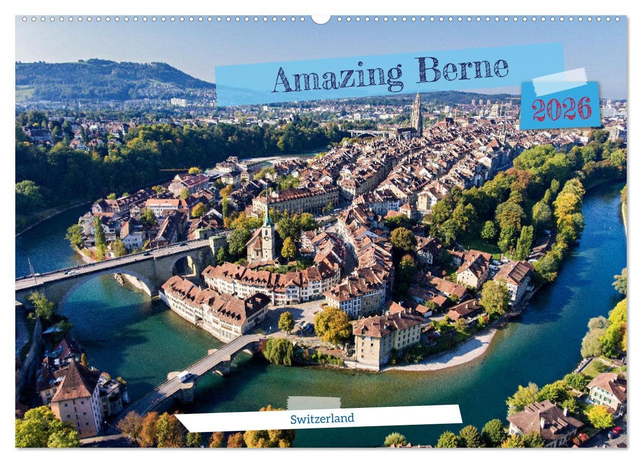 Amazing Berne - Switzerland (Wall Calendar 2026 DIN A2 landscape), CALVENDO 12 Month Wall Calendar: Berne - Where Every Moment Sparkles with Wonder
