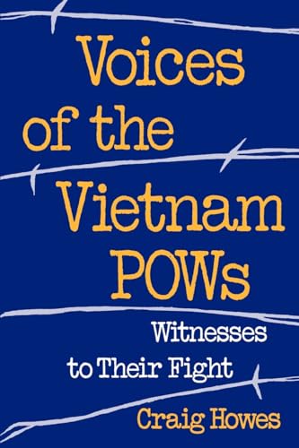 Voices of the Vietnam POWs: Witness to Their Fight: Witnesses to Their Fight